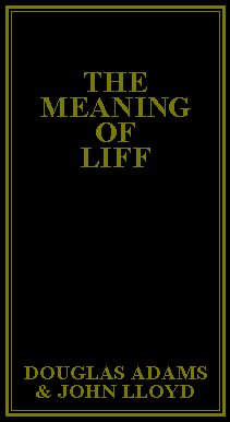 The Meaning of Liff. © Douglas Adams and John Lloyd 1983.